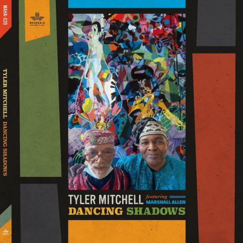 Tyler Mitchell featuring Marshall Allen - Dancing Shadows (2022) [Hi-Res]