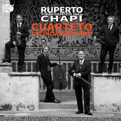 Cuarteto Latinoamericano - Chapí: String Quartets Nos. 3 & 4 (2022) [DSD & Hi-Res]