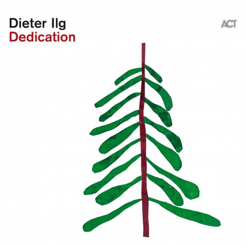 Dieter Ilg - Dedication (2022) [Hi-Res]