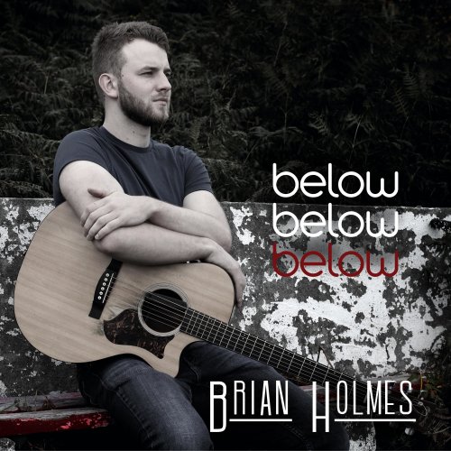 Brian Holmes - Below Below Below (2022)