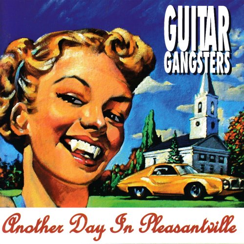 Guitar Gangsters - Another Day In Pleasantville (2022)