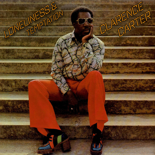 Clarence Carter - Loneliness & Temptation (1975)