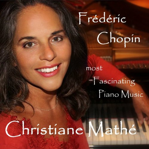 Christiane Mathé - Frédéric Chopin: Most Fascinating Piano Music (2022)