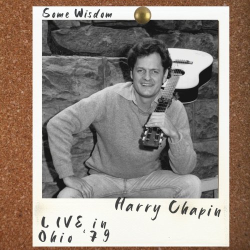 Harry Chapin - Some Wisdom (Live, Ohio '79) (2022)