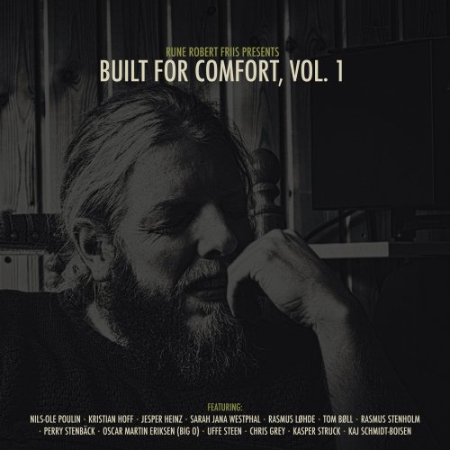 Rune Robert Friis - Built for Comfort, Vol. 1 (2022)