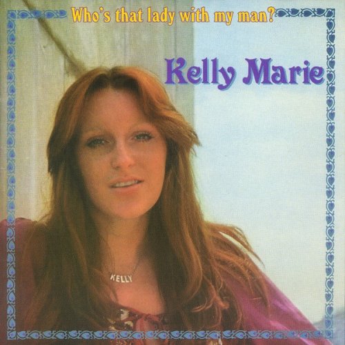 Kelly Marie - Who's That Lady With My Man (1976)