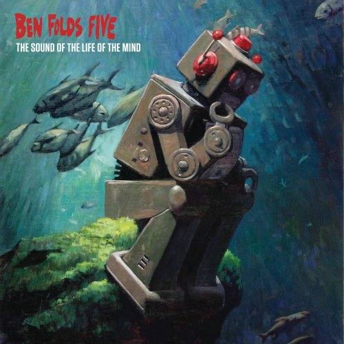 Ben Folds Five - The Sound Of The Life Of The Mind (2012)