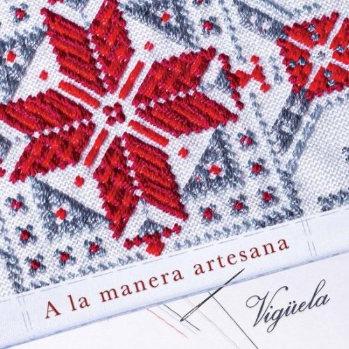 Vigüela & Various Artists - A la manera artesana (2022) [Hi-Res]