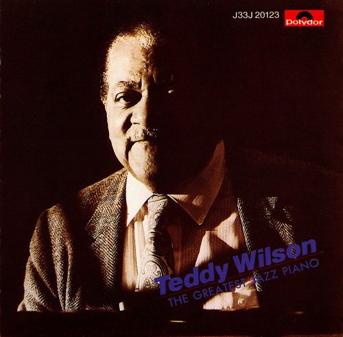 Teddy Wilson - The Greates Jazz Piano (1983)