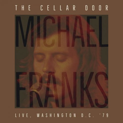 Michael Franks - The Cellar Door (Live, Washington D.C. '79) (2022)