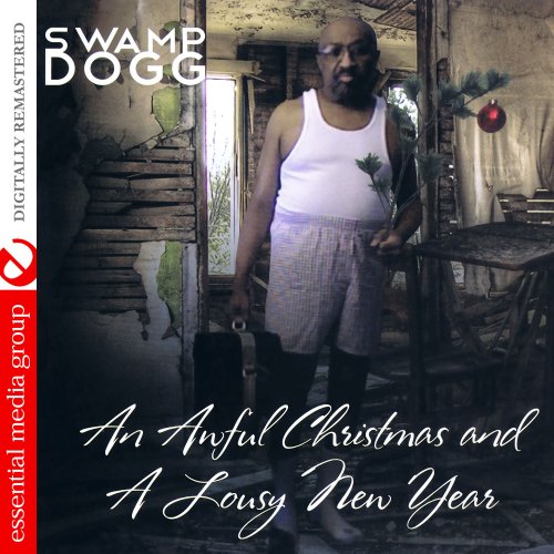 Swamp Dogg - An Awful Christmas and a Lousy New Year (2009) [2013 Digitally Remastered]