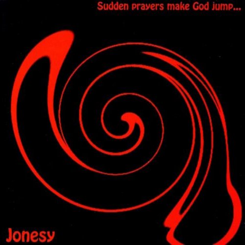 Jonesy - Sudden Prayers Make God Jump (2022)