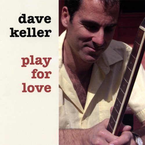 Dave Keller - Play for Love (2007)