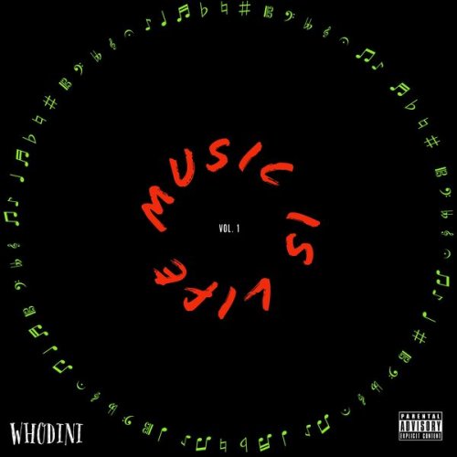 Whodini - Music Is Life, Vol. 1 (2022) [Hi-Res]