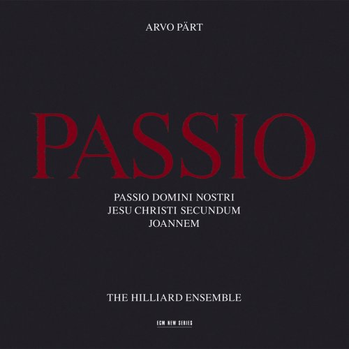 The Hilliard Ensemble - Arvo Pärt: Passio (1988)