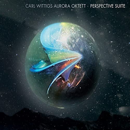 Carl Wittigs Aurora Oktett - Perspective Suite (2022)