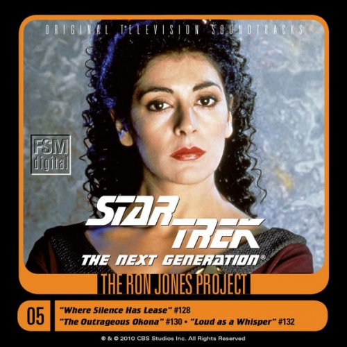 Ron Jones - Star Trek: The Next Generation, 5: Where Silence Has Lease/The Outrageous Okona/Loud as a Whisper (2011) FLAC