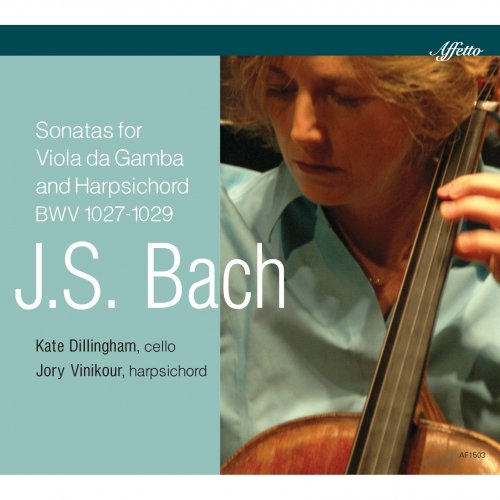 Kate Dillingham, Jory Vinikour - J.S. Bach: Sonatas for Viola da gamba & Harpsichord, BWV 1027-1029 (2016) [Hi-Res]