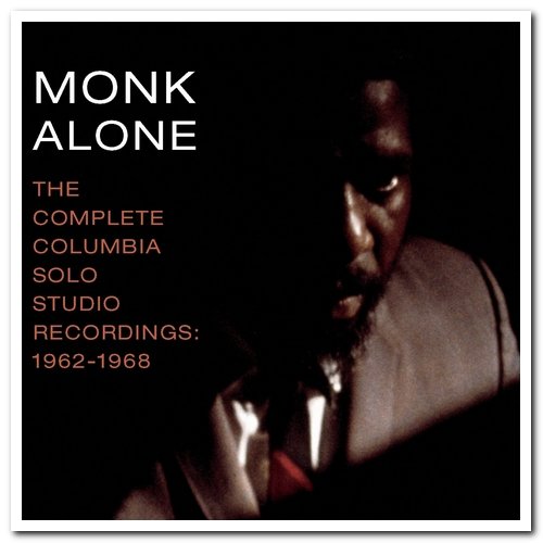 Thelonious Monk - Monk Alone: The Complete Columbia Solo Studio Recordings 1962-1968 [2CD Remastered Set] (1998/2020)