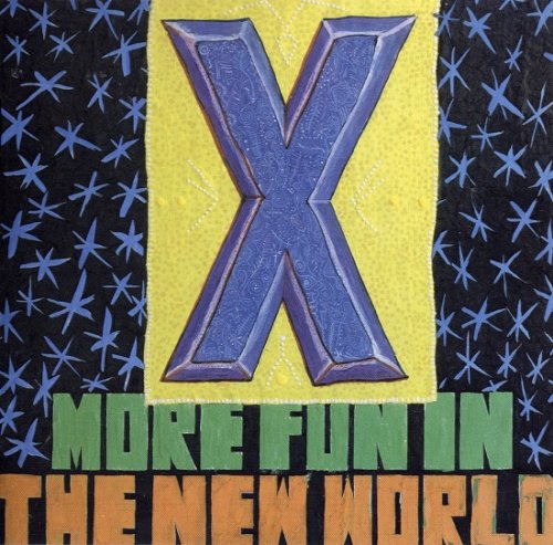 X - More Fun in the New World (Reissue, Remastered, Expanded Edition) (1983/2002)