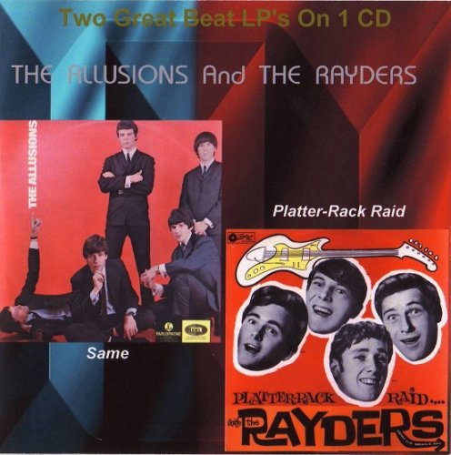 The Allusions And The Rayders – The Allusions / Platter-Rack Raid (1965-67/1999)