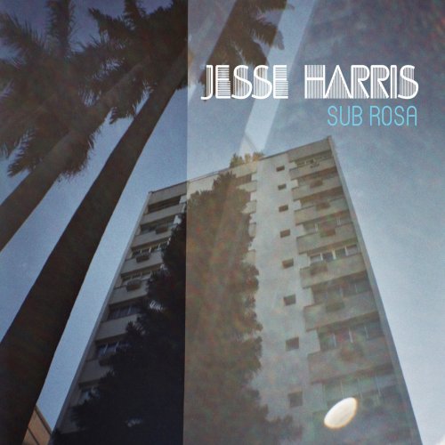 Jesse Harris - Sub Rosa (2013)