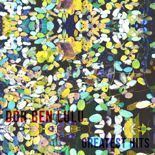 Dor Ben Lulu - Greatest Hits (2022) [Hi-Res]