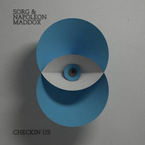 Sorg & Napoleon Maddox - Checkin Us (2018)