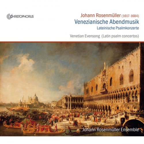 Johann Rosenmüller Ensemble, Arno Paduch - Rosenmüller: Venezianische Abendmusik (2010)