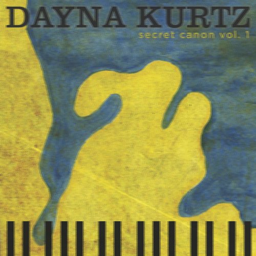 Dayna Kurtz - Secret Canon Vol. 1 (2012)