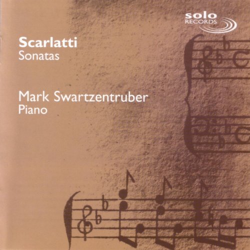 Mark Swartzentruber - Scarlatti: Sonatas (1999)