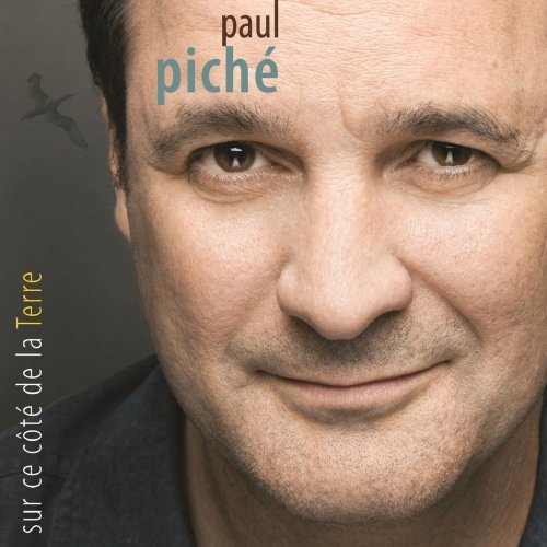 Paul Piché - Sur ce côté de la Terre (2009)