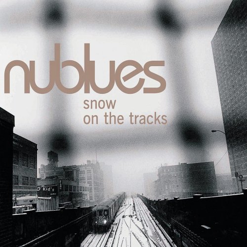 Nublues - Snow On The Tracks  (2008)