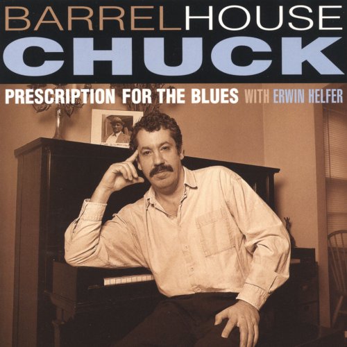 Barrelhouse Chuck - Prescription for the Blues (2002)
