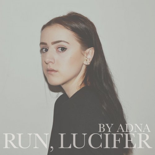 Adna - Run, Lucifer (2015)