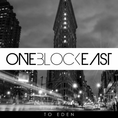 One Block East - To Eden (2022)