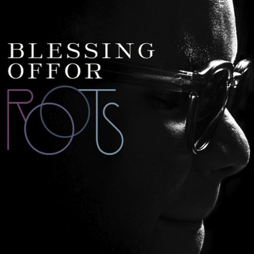 Blessing Offor - Roots (2015)