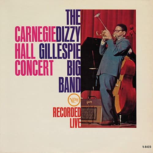 Dizzy Gillespie - The Dizzy Gillespie Big Band - Carnegie Hall Concert (1961) FLAC