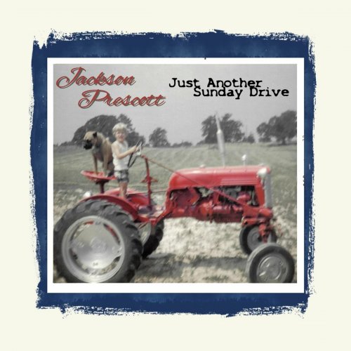 Jackson Prescott - Just Another Sunday Drive (2022)