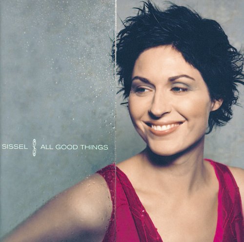 Sissel - All Good Things (International Version) (2000)