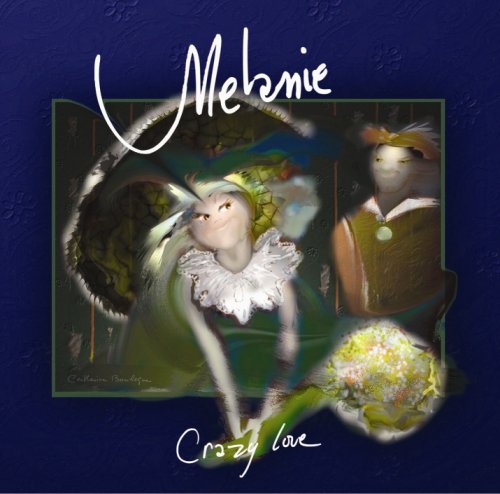 Melanie - Crazy Love (2002)