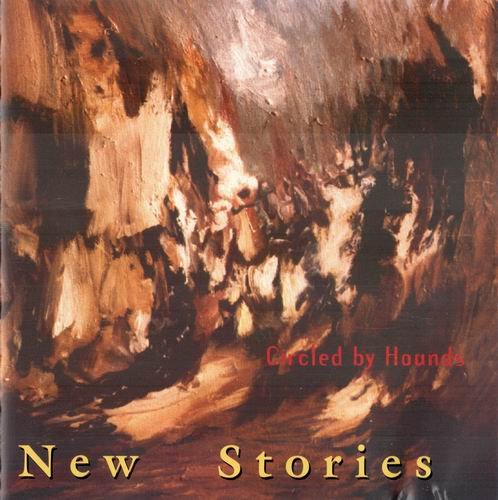 New Stories - Circled by Hounds (1995) CD Rip
