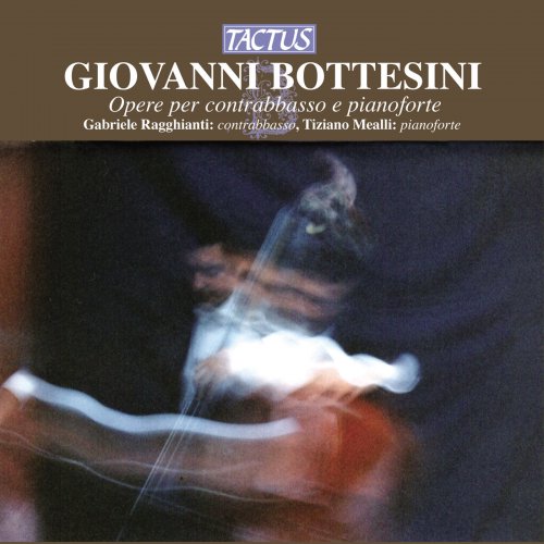 Gabriele Ragghianti, Tiziano Mealli - Bottesini: Opere per contrabbasso & pianoforte (2012)