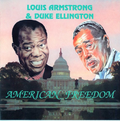 Louis Armstrong & Duke Ellington - American Freedom (1996) FLAC