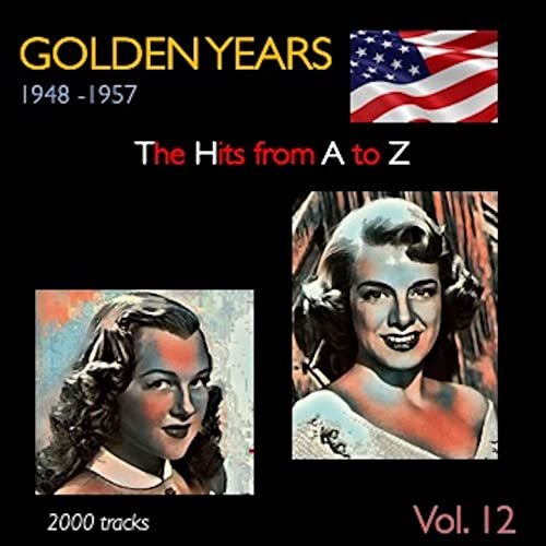 VA - Golden Years 1948-1957 · The Hits from A to Z · , Vol. 12 (2022)