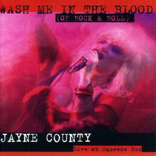 Jayne County - Wash Me In The Blood (Of Rock & Roll) (2022)