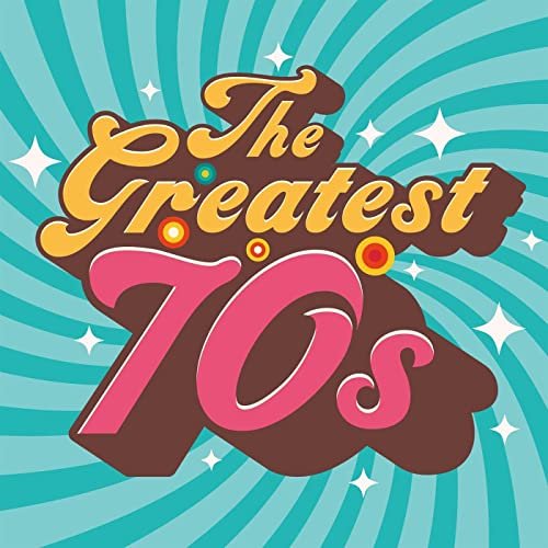 VA - The Greatest 70s (2022)