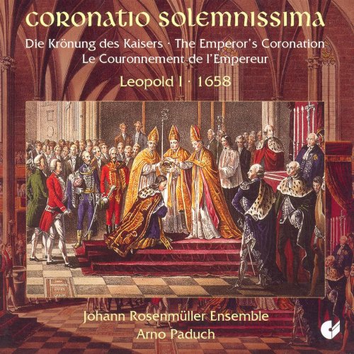 Johann Rosenmüller Ensemble, Arno Paduch - Coronatio Solemnissima (2006)