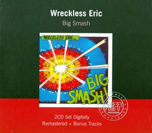 Wreckless Eric - Big Smash (Remastered) (1980/2007)