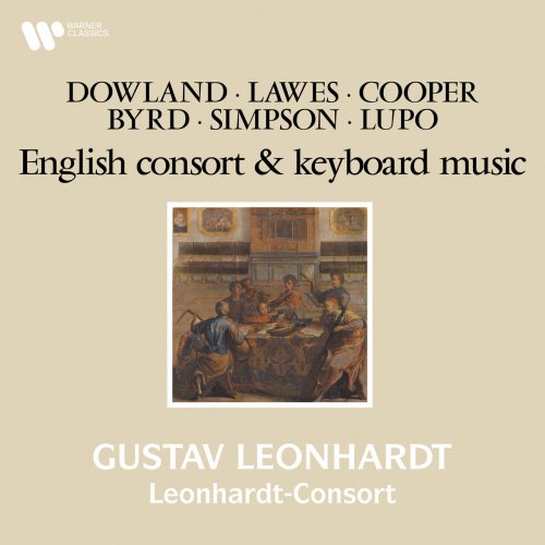 Gustav Leonhardt & Leonhardt-Consort - Dowland, Lawes, Cooper, Byrd, Simpson & Lupo: English Consort and Keyboard Music (2022)